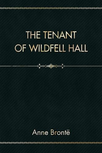 The Tenant of Wildfell Hall von Independently published