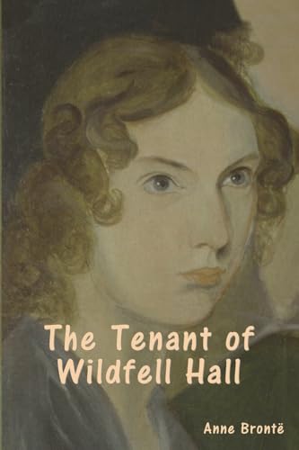 The Tenant of Wildfell Hall von Bibliotech Press