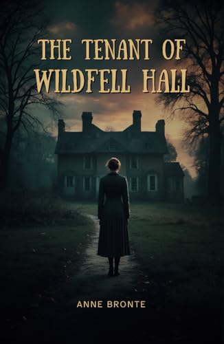 The Tenant of Wildfell Hall von Independently published