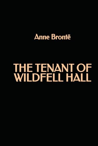 The Tenant of Wildfell Hall von Independently published