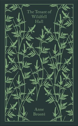 The Tenant of Wildfell Hall: Anne Brontë (Penguin Clothbound Classics)