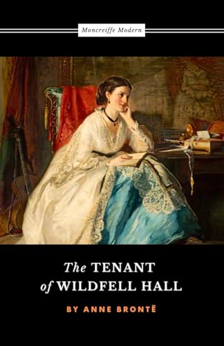 The Tenant of Wildfell Hall: The 1848 Gothic Literature Classic von Independently published