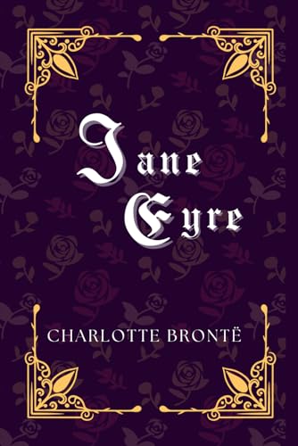 JANE EYRE: The original classic love story JANE EYRE: The original classic love story von Independently published