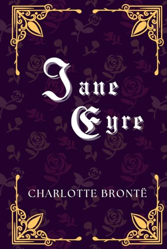 JANE EYRE: The original classic love story JANE EYRE: The original classic love story von Independently published