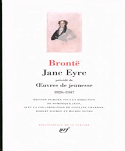 Jane Eyre/OEuvres de jeunesse: Précédé de Oeuvres de jeunesse 1826-1847 Jane Eyre/OEuvres de jeunesse: Précédé de Oeuvres de jeunesse 1826-1847