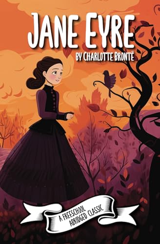 Jane Eyre (A FreeSchool Abridged Classic) von FreeSchool Publishing