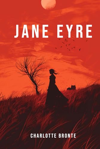 Jane Eyre (Castle Edition): The Vitality of Fire & Ice von Independently published