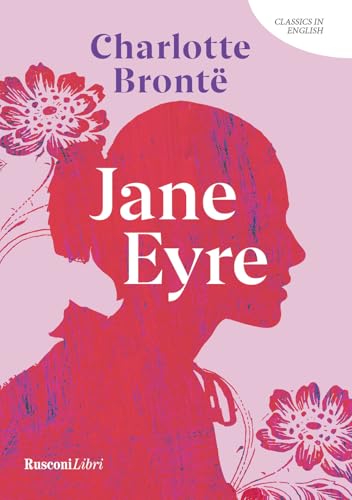 Jane Eyre (Classics in English) von Rusconi Libri