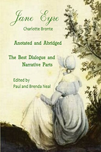 Jane Eyre – Annotated and Abridged – The Best Dialogue and Narrative Parts Jane Eyre – Annotated and Abridged – The Best Dialogue and Narrative Parts von Independently published