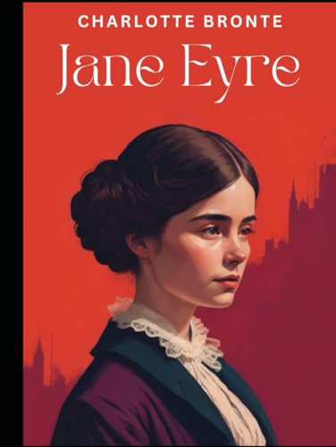 Jane Eyre Illustrated von Independently published