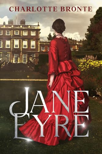 Jane Eyre by Charlotte Bronte: The Original Classic - A Victorian Tale of Love, Independence, and Redemption von Nielsen UK ISBN