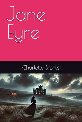 Jane Eyre Jane Eyre von Independently published