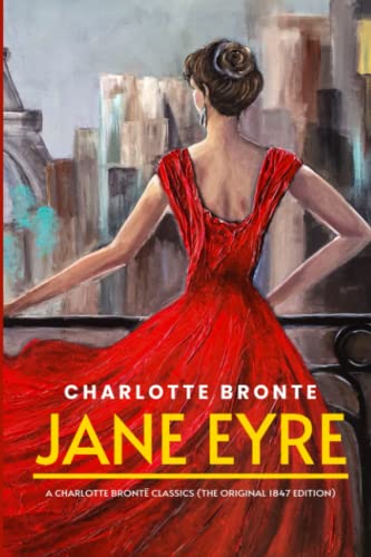 Jane Eyre: A Charlotte Brontë Classics (The Original 1847 Edition) von Independently published