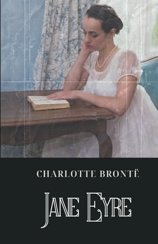 Jane Eyre: A Tale of Love and Triumph von Independently published