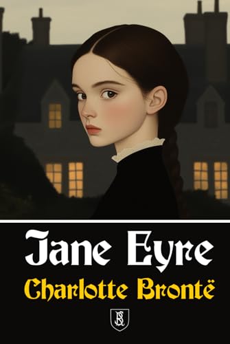 Jane Eyre: An Autobiography Jane Eyre: An Autobiography von Independently published