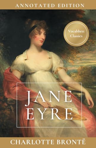 Jane Eyre: Annotated Edition (Vocabbett Classics: Annotated Editions)