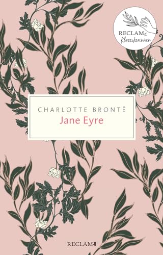 Jane Eyre. Eine Autobiografie: Reclams Klassikerinnen (Reclam Taschenbuch)