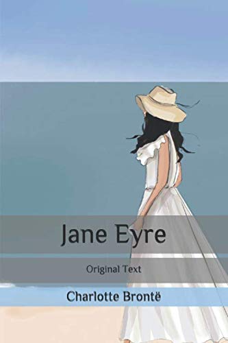 Jane Eyre: Original Text von Independently published