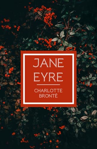 Jane Eyre: The Classic 1847 Bildungsroman Romance