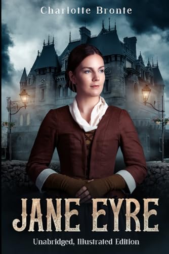 Jane Eyre: The Unabridged Illustrated Edition with 35 Original Illustrations Jane Eyre: The Unabridged Illustrated Edition with 35 Original Illustrations von Independently published