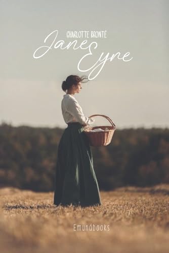 Jane Eyre: Una historia de amor Jane Eyre: Una historia de amor von Independently published