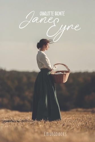 Jane Eyre: Una historia de amor Jane Eyre: Una historia de amor von Independently published
