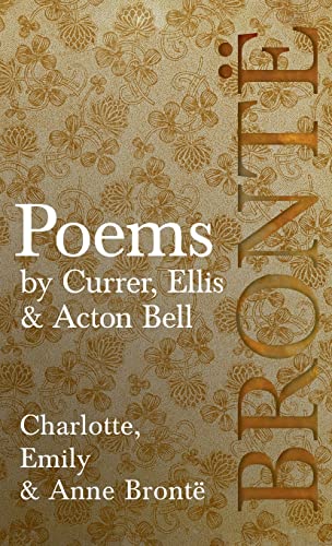 Poems - by Currer, Ellis & Acton Bell; Including Introductory Essays by Virginia Woolf and Charlotte Brontë von Ragged Hand - Read & Co.