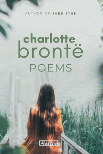 Poems: Charlotte Brontë Poems: Charlotte Brontë von Independently published