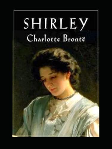 Shirley (Wordsworth Classics) (illustrated)