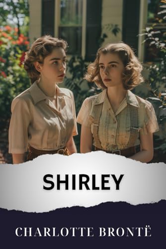 Shirley: The Original Classic von Independently published