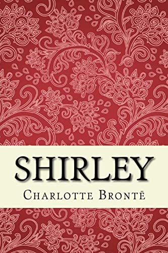 Shirley: Unabridged edition (Vintage Editions) von Createspace Independent Publishing Platform