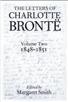 The Letters of Charlotte Brontë: With a Selection of Letters by Family and Friends, Volume II: 1848-1851