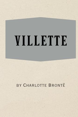 Villette: Remastered Original Classic Villette: Remastered Original Classic von Independently published