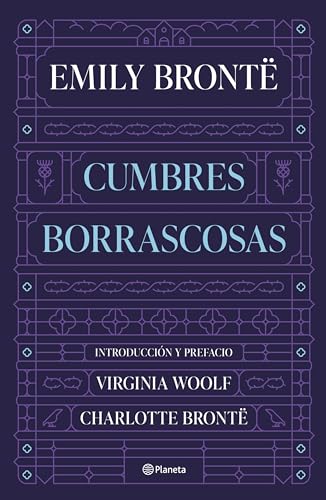 Cumbres Borrascosas: Introducción de Virginia Woolf y prefacio de Charlotte Brontë (Planeta Internacional) von Editorial Planeta
