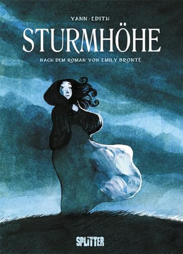 Sturmhöhe (Graphic Novel): Nach dem Roman von Emily Brontë von Splitter Verlag