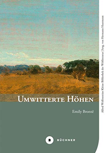 Umwitterte Höhen (Alfred Wolfensteins Kleine Bibliothek der Weltliteratur)