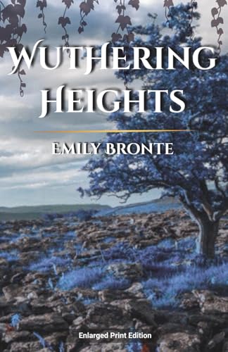 WUTHERING HEIGHTS: Enlarged Print Edition von DeLaney