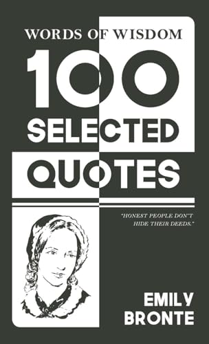 Words Of Wisdom: 100 Selected Quotes by Emily Bronte with Beautiful Illustrations von JollyJoy Books