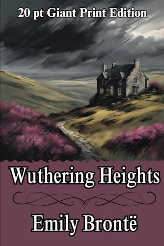 Wuthering Heights (Giant Print Edition) von Independently published