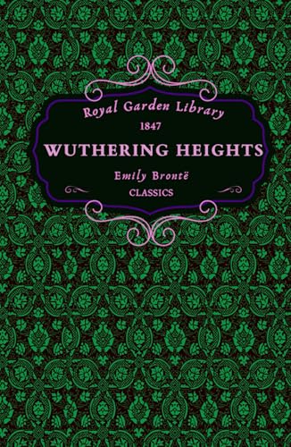 Wuthering Heights (Royal Garden Library Classics)