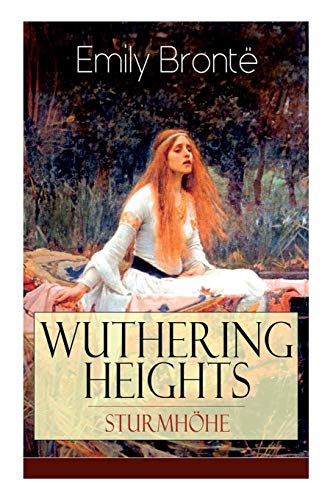 Wuthering Heights - Sturmhöhe: Eine der bekanntesten Liebesgeschichten der Weltliteratur von E-Artnow
