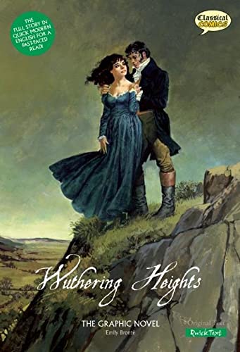 Wuthering Heights The Graphic Novel: Quick Text: The Graphic Novel: Quick Text Version (Classical Comics: Quick Text)