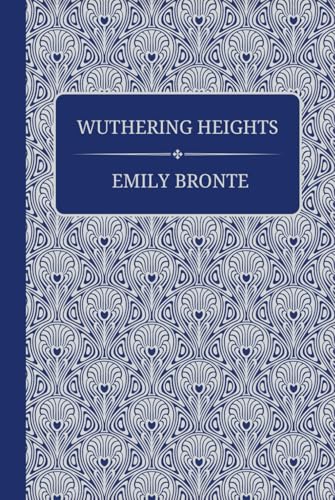 Wuthering Heights by Emily Brontë: Island classics von Independently published