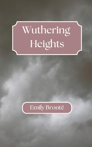 Wuthering Heights von Independently published