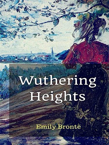 Wuthering Heights: (Annotated) von Independently published