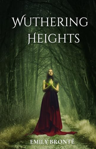 Wuthering Heights: A Classic Dark Romance Tale von Independently published