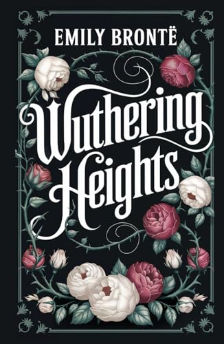 Wuthering Heights: A Gothic Tale of Love and Vengeance von Independently published