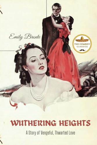 Wuthering Heights: A Story of Vengeful, Thwarted Love (Annotated) von Independently published