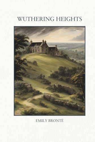 Wuthering Heights: Classic Romance Novels Exploring Societal Standard von Independently published