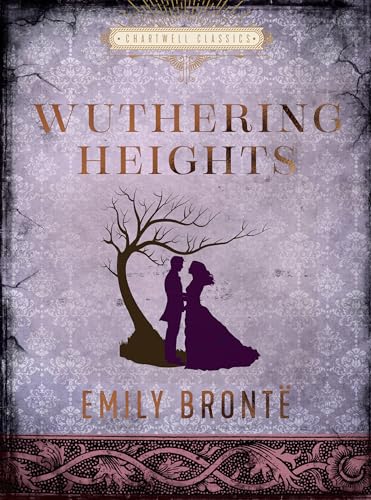 Wuthering Heights: Emily Bronte (Chartwell Classics) von CHARTWELL BOOKS
